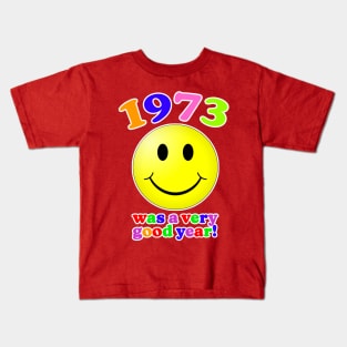 1973 Was A Very Good Year Kids T-Shirt